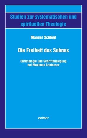 Die Freiheit des Sohnes von Schlögl,  Manuel