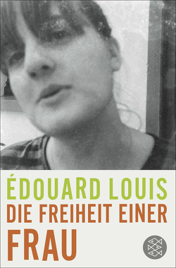 Die Freiheit einer Frau von Louis,  Édouard, Schmidt-Henkel,  Hinrich