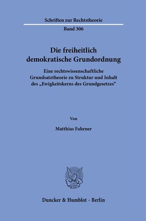 Die freiheitlich demokratische Grundordnung. von Fahrner,  Matthias
