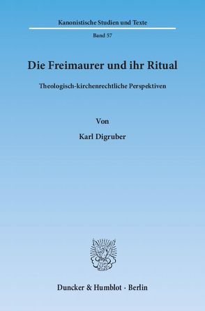 Die Freimaurer und ihr Ritual. von Digruber,  Karl