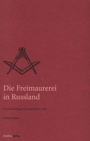 Die Freimaurerei in Russland von Donnert,  Erich, Reinalter,  Helmut