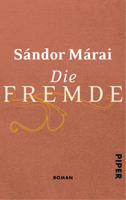 Die Fremde von Eisterer,  Heinrich, Márai,  Sándor