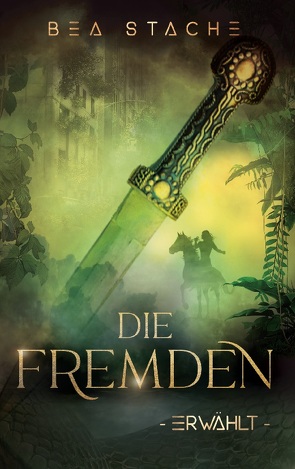 Die Fremden – Erwählt von Stache,  Bea