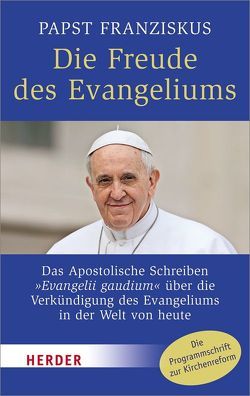 Die Freude des Evangeliums von Franziskus (Papst),  Franziskus, Hagenkord,  Bernd