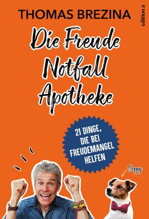 Die Freude Notfall Apotheke von Brezina,  Thomas