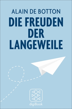 Die Freuden der Langeweile von Botton,  Alain de, Stanislawski,  Achim