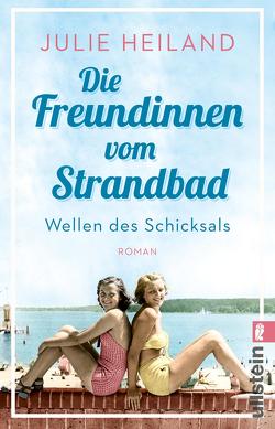 Die Freundinnen vom Strandbad (Die Müggelsee-Saga 1) von Heiland,  Julie
