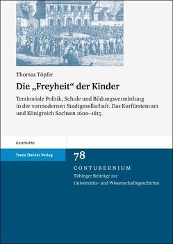 Die „Freyheit“ der Kinder von Toepfer,  Thomas