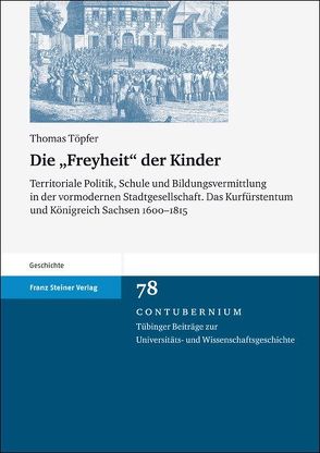 Die „Freyheit“ der Kinder von Toepfer,  Thomas