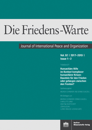 Die Friedens-Warte 1–2/2019 von Arnauld,  Andreas von, Dijkzeul,  Dennis, Schneiker,  Andrea, Staack,  Michael, Tomuschat,  Christian