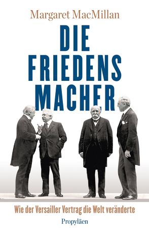 Die Friedensmacher von MacMillan,  Margaret, Schmidt,  K.-D.