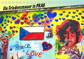 Die Friedensmauer in Prag (Tischkalender 2023 DIN A5 quer) von Hospes,  Danijela
