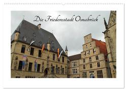 Die Friedensstadt Osnabrück (Wandkalender 2024 DIN A2 quer), CALVENDO Monatskalender von Sabel,  Jörg