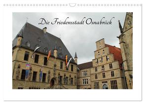 Die Friedensstadt Osnabrück (Wandkalender 2024 DIN A3 quer), CALVENDO Monatskalender von Sabel,  Jörg