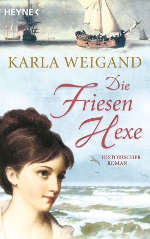 Die Friesenhexe von Weigand,  Karla