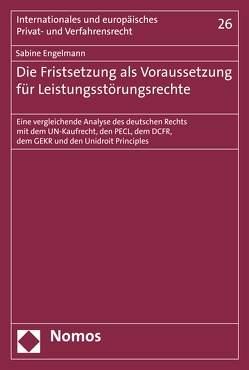 Die Fristsetzung als Voraussetzung für Leistungsstörungsrechte von Engelmann,  Sabine