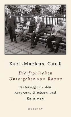 Die fröhlichen Untergeher von Roana von Gauss,  Karl Markus, Kaindl,  Kurt