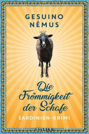 Die Frömmigkeit der Schafe (Ein-Sardinien-Krimi 3) von Némus,  Gesuino, Spatz,  Sylvia