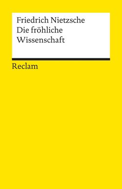 Die fröhliche Wissenschaft von Figal,  Günter, Nietzsche,  Friedrich