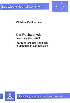 Die Fruchtbarkeit von Israels Land von Gottfriedsen,  Christine