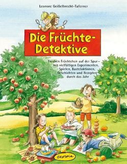 Die Früchte-Detektive von Geißelbrecht-Taferner,  Leonore, Sander,  Kasia