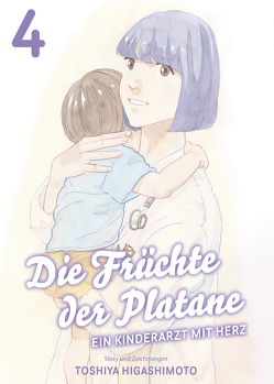 Die Früchte der Platane – Ein Kinderarzt mit Herz 04 von Higashimoto,  Toshiya, Klepper,  Alexandra
