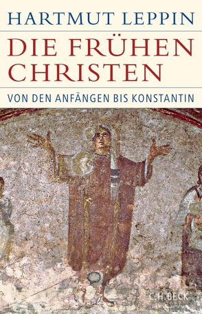 Die frühen Christen von Leppin,  Hartmut