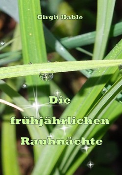 Die frühjährlichen Rauhnächte von Hable,  Birgit