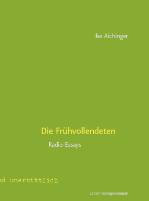 Die Frühvollendeten von Aichinger,  Ilse