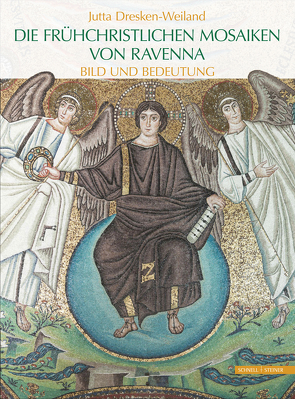Die frühchristlichen Mosaiken von Ravenna von Dresken-Weiland,  Jutta