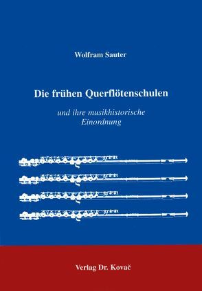 Die frühen Querflötenschulen von Sauter,  Wolfram