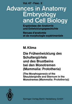 Die Frühentwicklung des Schultergürtels und des Brustbeins bei den Monotremen (Mammalia: Prototheria) von Klima,  M.