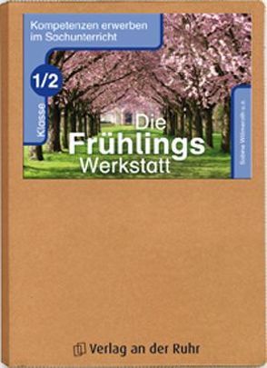 Die Frühlings-Werkstatt – Klasse 1/2 von Frechen,  Bernadette, Schößler,  Stefanie, Willmeroth,  Sabine