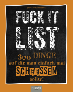 Die Fuck It List von Scheuren