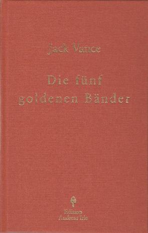 Die fünf goldenen Bänder von Irle,  Andreas, Vance,  Jack