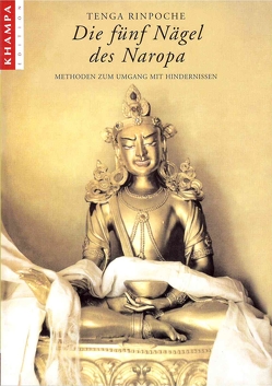 Die fünf Nägel des Naropa von Schefczyk,  Susanne, Tenga (Rinpoche)