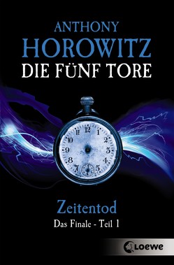 Die fünf Tore 5 – Zeitentod von Horowitz,  Anthony, Wiemken,  Simone