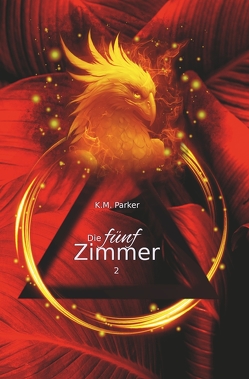 Die fünf Zimmer 2 von Parker,  K.M.