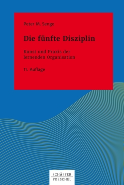 Die fünfte Disziplin von Freundl,  Hans, Klostermann,  Maren, Senge,  Peter M.