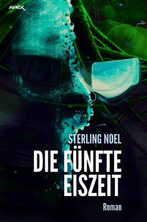 DIE FÜNFTE EISZEIT von Dörge,  Christian, Noel,  Sterling