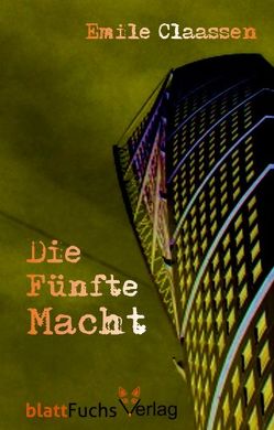 Die Fünfte Macht von Claassen,  Emile