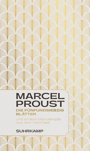 Die fünfundsiebzig Blätter von Proust,  Marcel, Ritte,  Juergen, Spingler,  Andrea