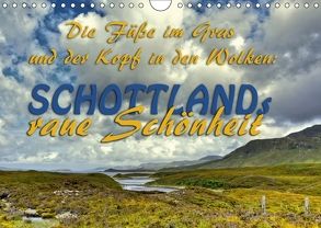 Die Füße im Gras und der Kopf in den Wolken: Schottlands raue Schönheit (Wandkalender 2018 DIN A4 quer) von Reiter,  Monika
