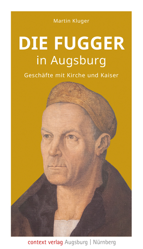 Die Fugger in Augsburg von Kluger,  Martin