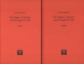 Die Fugger in Spanien und Portugal bis 1560 – Band I und II von Kellenbenz,  Hermann