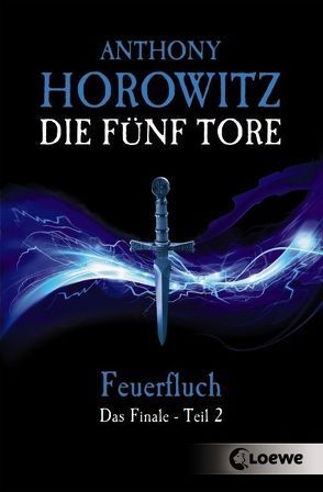 Die fünf Tore – Feuerfluch von Horowitz,  Anthony, Wiemken,  Simone