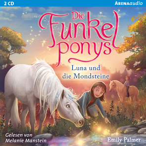 Die Funkelponys (3). Luna und die Mondsteine von Manstein,  Melanie, Palmer,  Emily