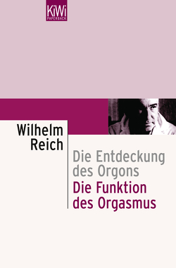Die Funktion des Orgasmus von Bönner,  Karl H., Reich,  Wilhelm