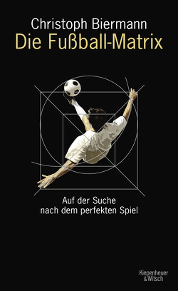 Die Fußball-Matrix von Biermann,  Christoph