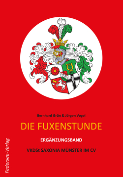 Die Fuxenstunde – Ergänzungsband von Grün,  Bernhard